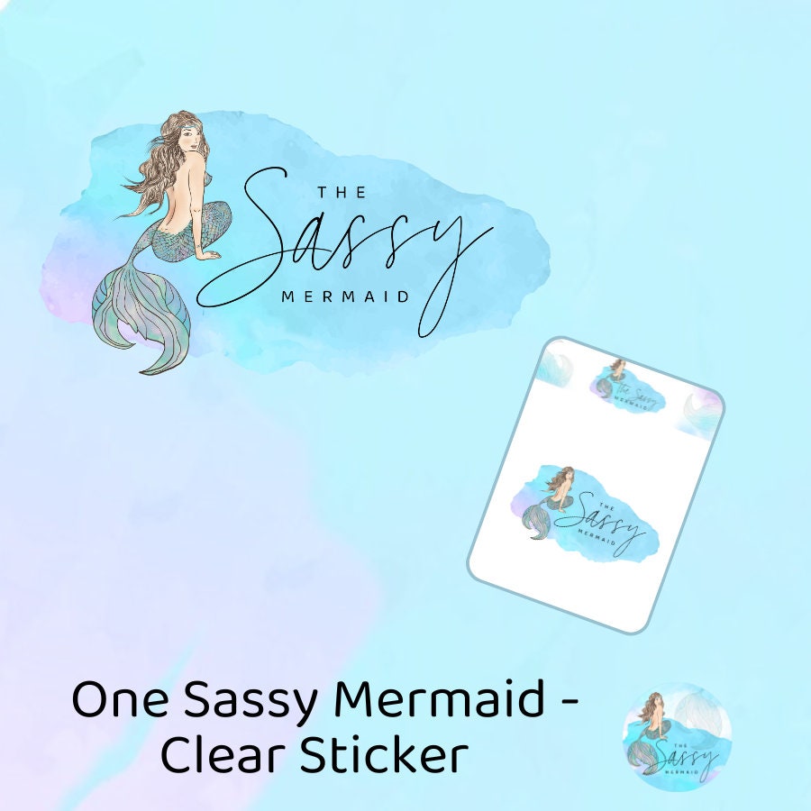 The Sassy Mermaid - Die Cut Clear Sticker - Vinyl for outdoor use