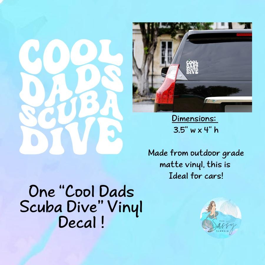 Cool Dads Scuba Dive - Vinyl decal for outdoor use, scuba, scuba diver lifestyle, vinyl sticker, sassy mermaid, various colors matte vinyl