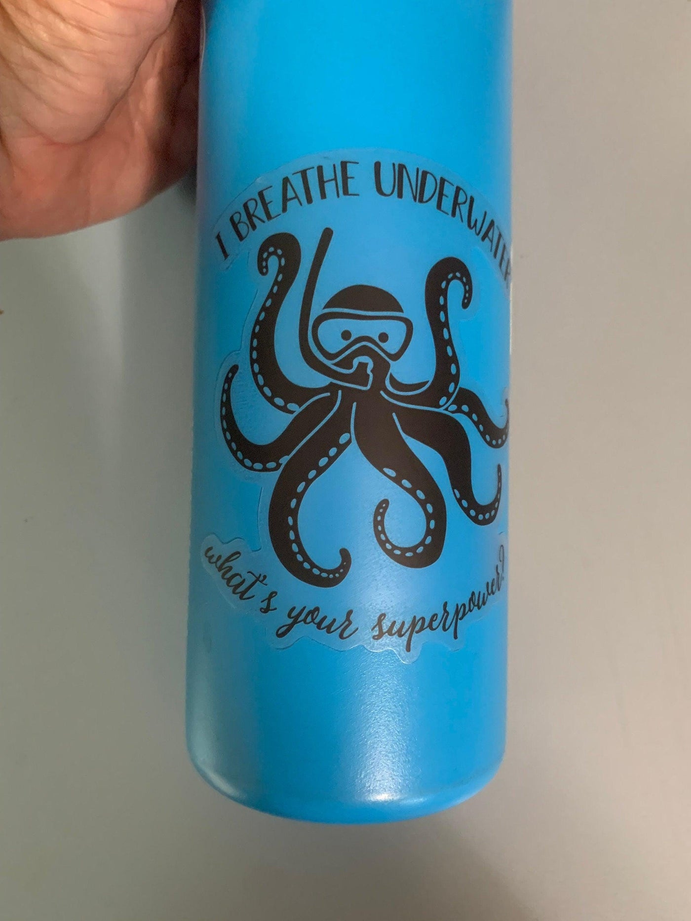 I Breathe underwater ..what is your Superpower? Vinyl for outdoor use, scuba, scuba diver, octopus diver sticker, I breathe underwater